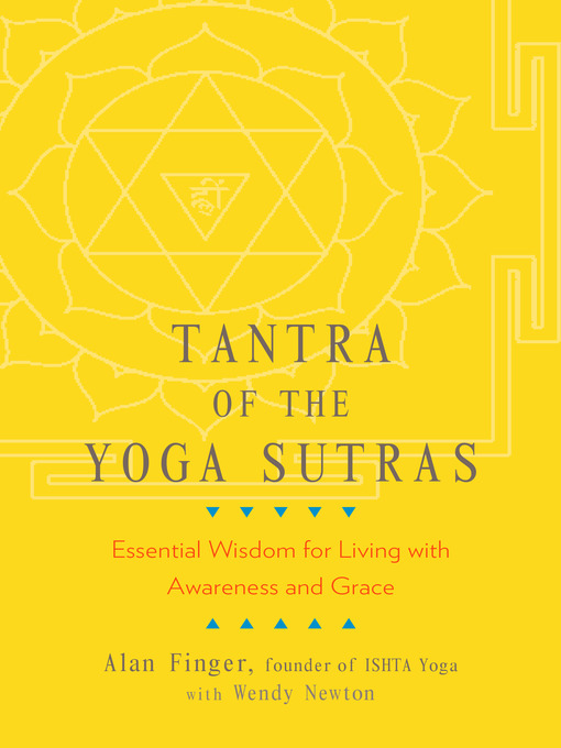 Title details for Tantra of the Yoga Sutras by Alan Finger - Available